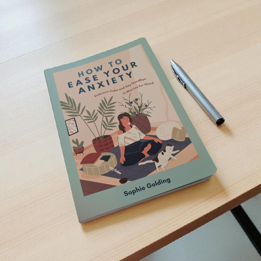 How to Ease your Anxiety - Practical Tips for Calming Your Mind and Overcoming Worry